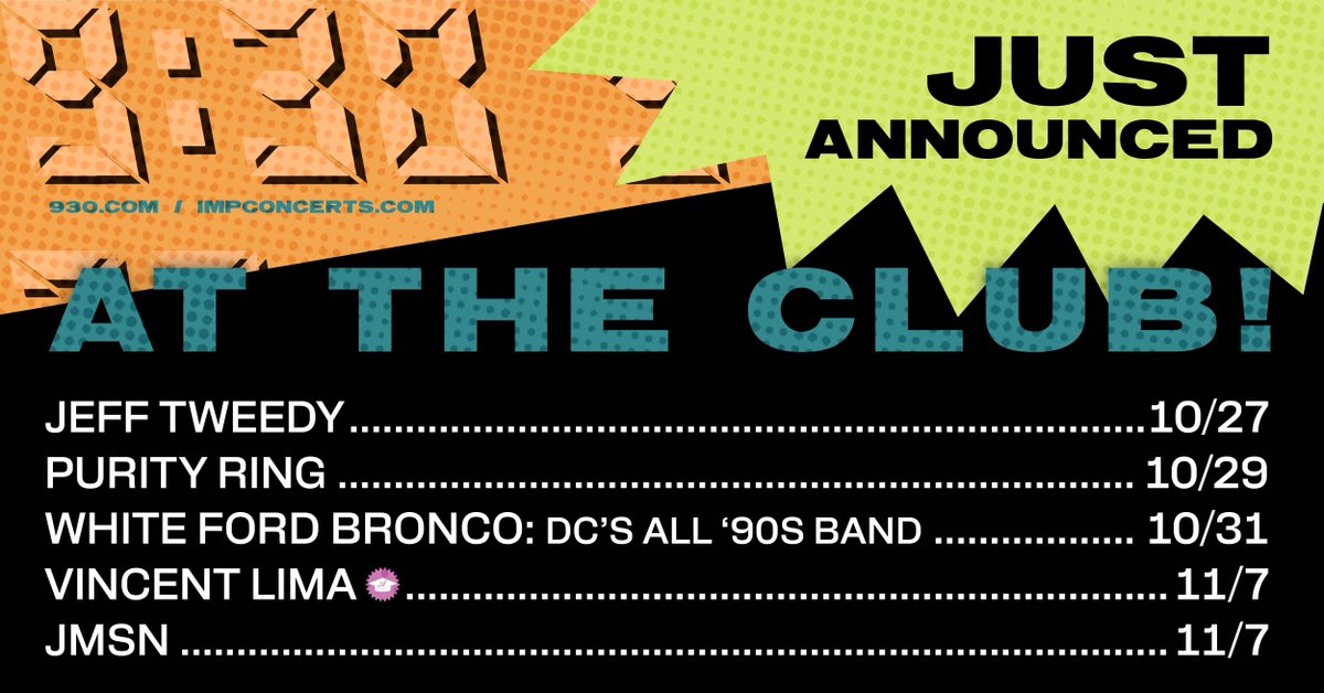 930Club's tweet image. JUST ANNOUNCED: @jefftweedy, @purity_ring, @whitefordbronco, @vincentleemah, and @iamJMSN
Tickets on sale Friday, July 18 at 10AM (Purity Ring on sale Thursday at 10AM)