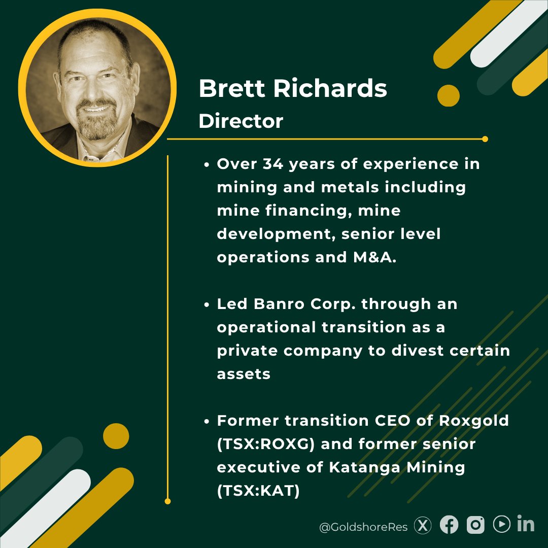 Meet Brett Richards, Director at Goldshore Resources.

With 34+ years in mining and metals, Brett brings leadership in M&amp;A, mine development, and operations, including roles at Roxgold, Katanga, Kinross, and Co-Steel.

His experience is instrumental as we advance the Moss Gold