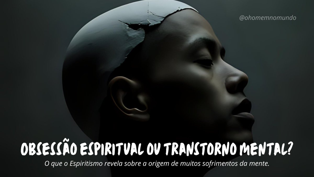 ohomemnomundo's tweet photo. Nem toda enfermidade mental é  obsessão.  Mas toda obsessão grave afeta profundamente a mente. - O Espiritismo explica o elo entre sofrimento psíquico e influência espiritual.  
🌐 Leia o artigo completo: https://t.co/XbfzibtUdW
#Espiritismo #SaúdeMental #ObsessãoEspiritual https://t.co/fCHFJ1uV6w