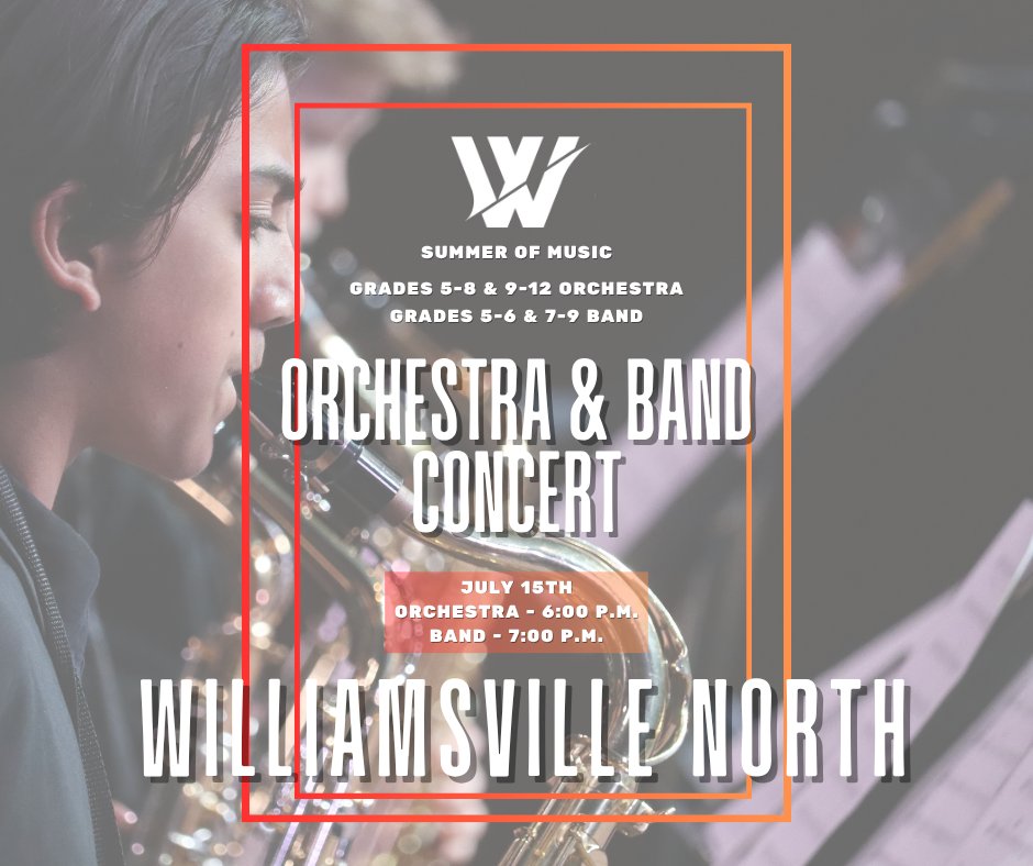 WCSD_K12's tweet image. 🎶🎵Don't miss tonight's Summer of Music Concert by our Grades 5-8/9-12 Orchestra and Grades 5-6/7-9 Band at Williamsville North!
Orchestra takes the stage and 6:00 p.m. followed by the Band at 7:00 p.m.🎵🎶