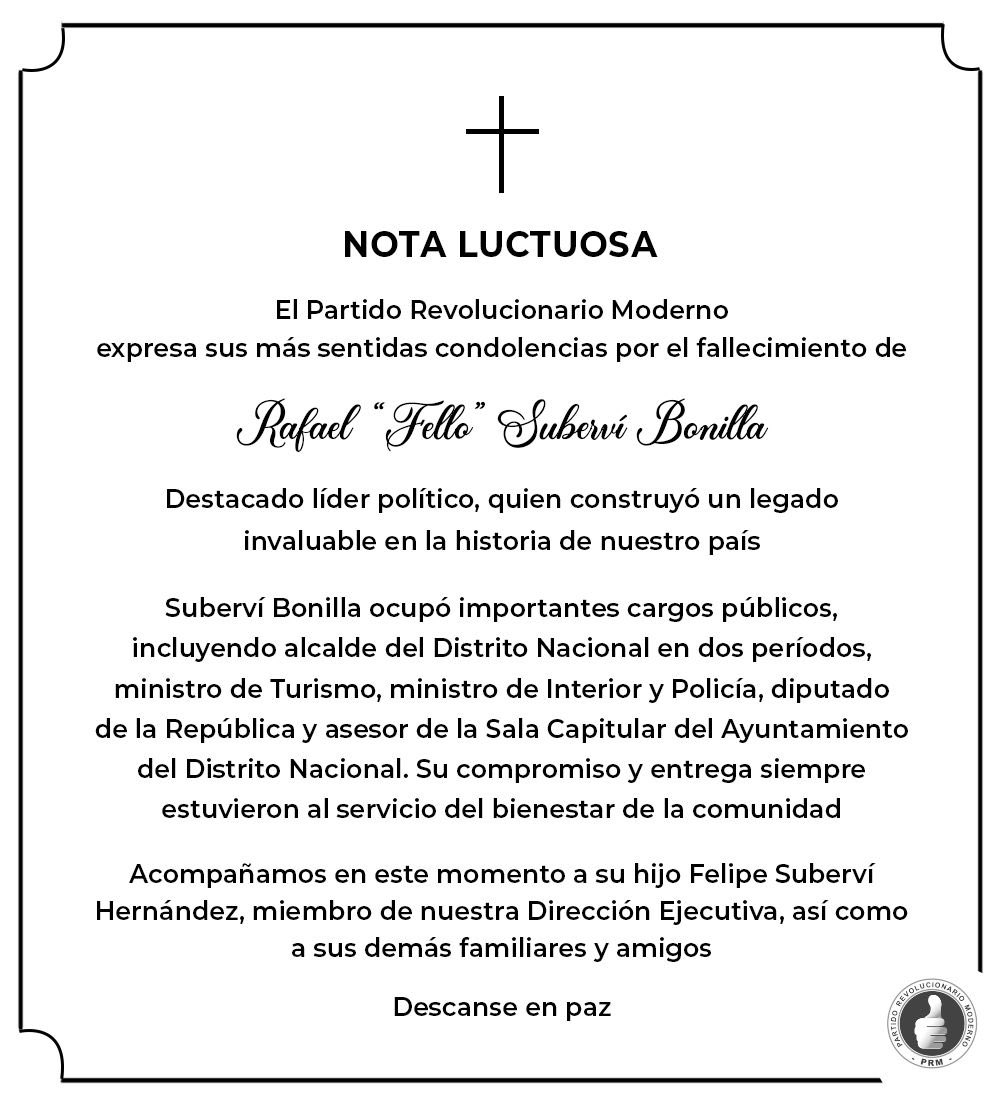 🕊️El Partido Revolucionario Moderno expresa sus más sentidas condolencias por el fallecimiento de Rafael “Fello” Suberví Bonilla, destacado líder político, quien construyó un legado invaluable en la historia de nuestro país.

Descanse en paz