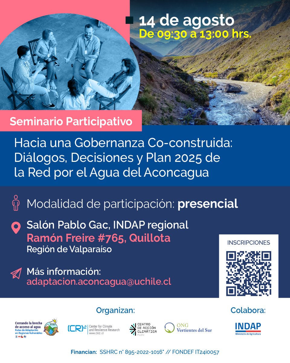 Centro de Ciencia del Clima y la Resiliencia CR2 (@cr2_uchile) on Twitter photo 💧 Seminario: Hacia una Gobernanza Co-construida: Diálogos, Decisiones y Plan 2025 de la Red por el Agua del Aconcagua
🗓14 de agosto |🕐09:30 a 13:00 h
📍Salón Pablo Gac, INDAP, Ramón Freire #765, Quillota, Valparaíso.
📝 bit.ly/Red-por-el-agu…
👉 adaptacion.aconcagua@uchile.cl 💧 Seminario: Hacia una Gobernanza Co-construida: Diálogos, Decisiones y Plan 2025 de la Red por el Agua del Aconcagua
🗓14 de agosto |🕐09:30 a 13:00 h
📍Salón Pablo Gac, INDAP, Ramón Freire #765, Quillota, Valparaíso.
📝 bit.ly/Red-por-el-agu…
👉 adaptacion.aconcagua@uchile.cl