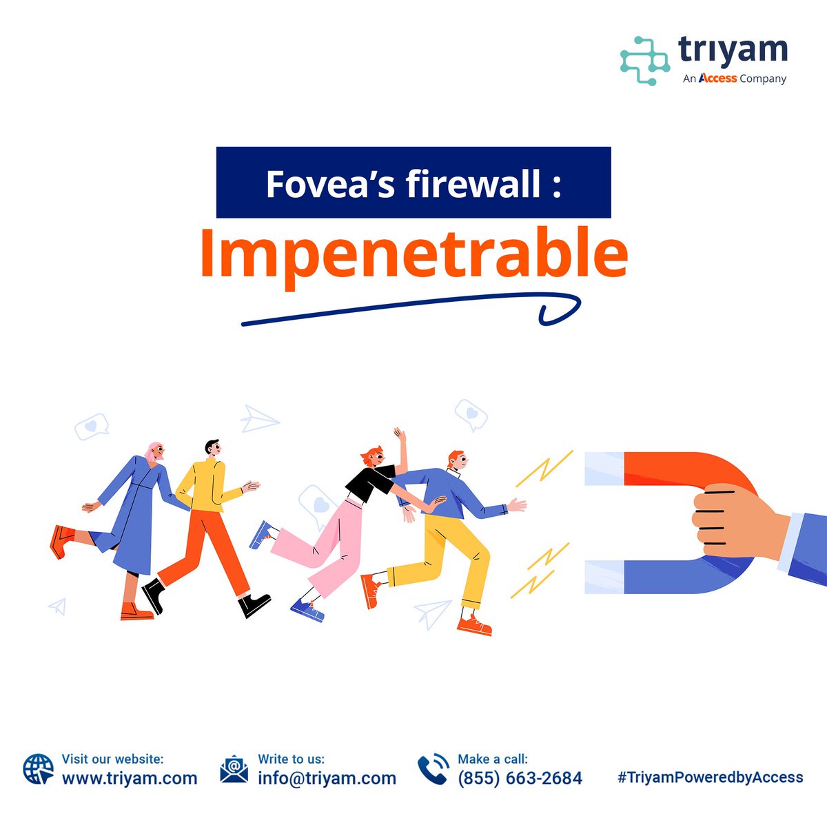 Your data deserves fortress-level protection—unbreakable, unbreachable, unstoppable.
At Triyam, security isn’t a feature. It’s a promise.

#TriyamPoweredbyAccess