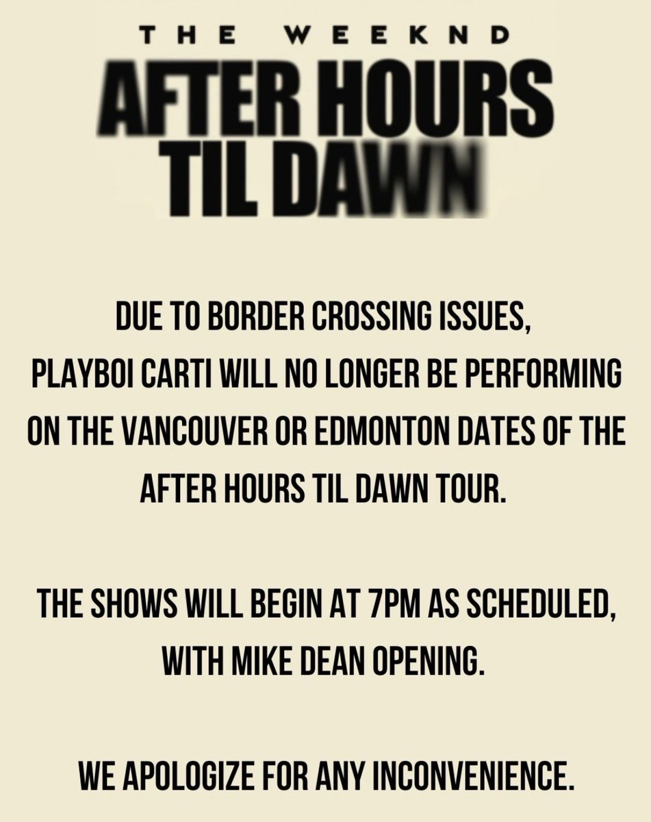 AHDawnTour's tweet image. Playboi Carti will not perform at the Vancouver or Edmonton stops of the #AfterHoursTilDawnTour due to ‘border crossing issues’, according to Live Nation BC.