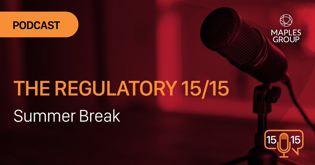 We're taking some time off to enjoy the summer and will be back in September with the latest developments in the Cayman Islands regulatory landscape. Until then, check out the latest from our Regulatory team here: maples.com/15-15.