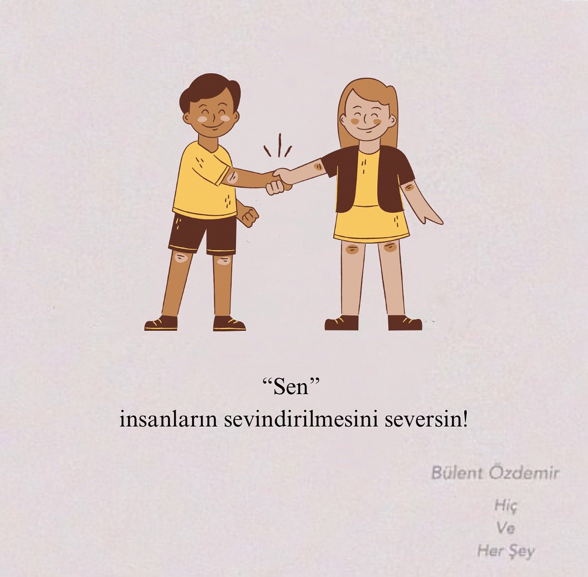 “Sen” insanların sevindirilmesini seversin!
 
Bülent Özdemir