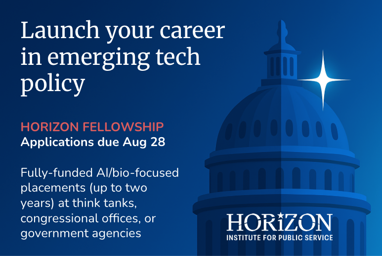 HorizonIPS's tweet image. 🚀 Applications are open for the 2026 Horizon Fellowship! Deadline: Aug 28
Join a community of 80+ alums and spend up to two years in DC working on emerging tech policy at agencies, congress, or think tanks. Learn more and apply here: horizonpublicservice.org/applications-o…