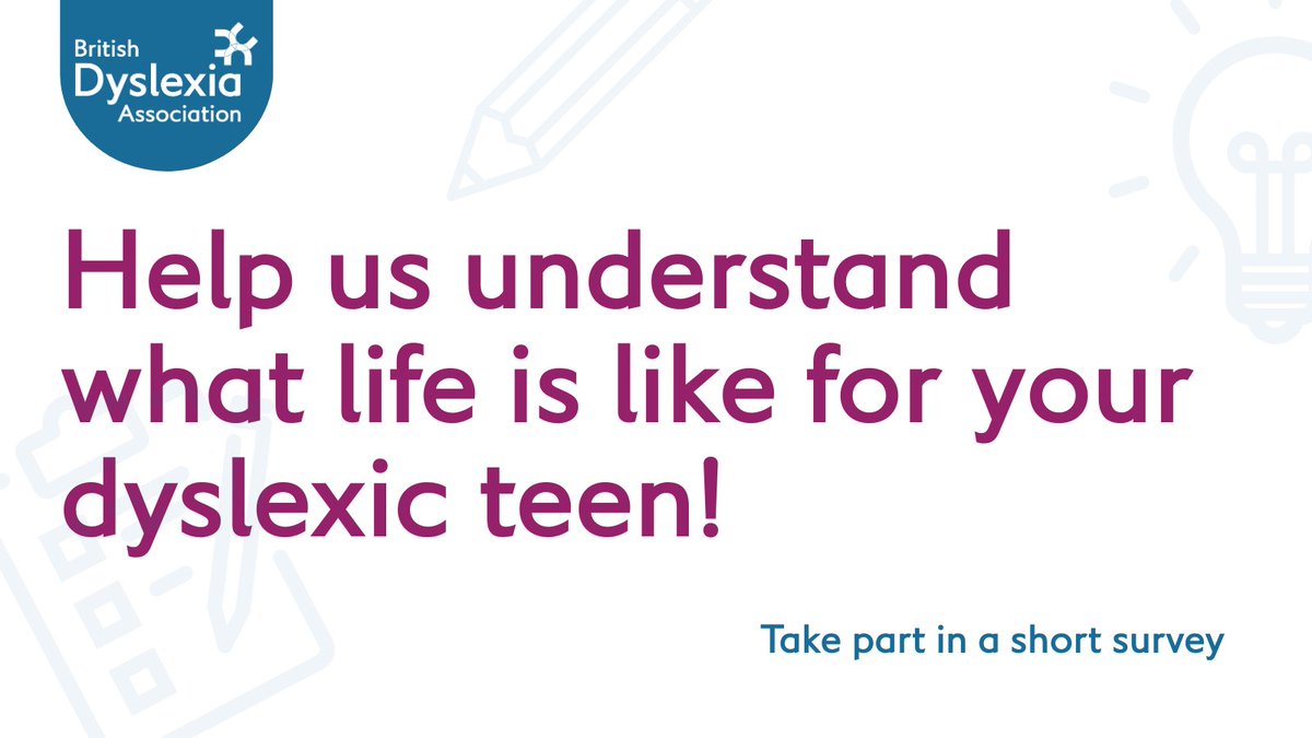 There is still time to participate! Help us provide better support, resources, and opportunities for young people with dyslexia. Your voice can make a real difference!

We’re looking for:
Dyslexic teens aged 13-17 and a parent to complete the survey together
Dyslexic 18-year-olds