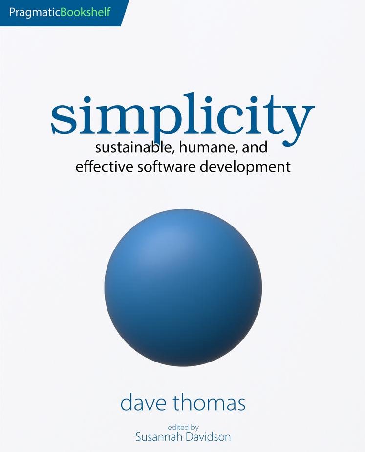 Simplicity
Same author of The Pragmatic Programmer. Reminds you how overcomplicating things kills good software