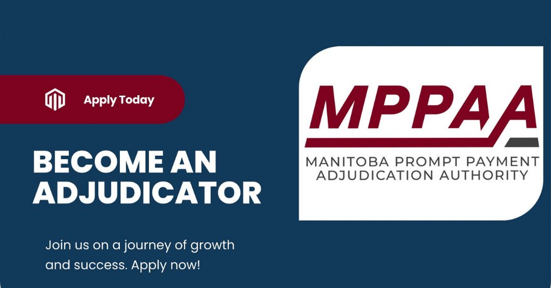 The Manitoba Prompt Payment Adjudication Authority is seeking qualified professionals to serve as Adjudicators in Manitoba’s construction industry.

To view full adjudicator duties, application requirements, and how to apply:

ow.ly/mYe650Wq19b

#MPPAA