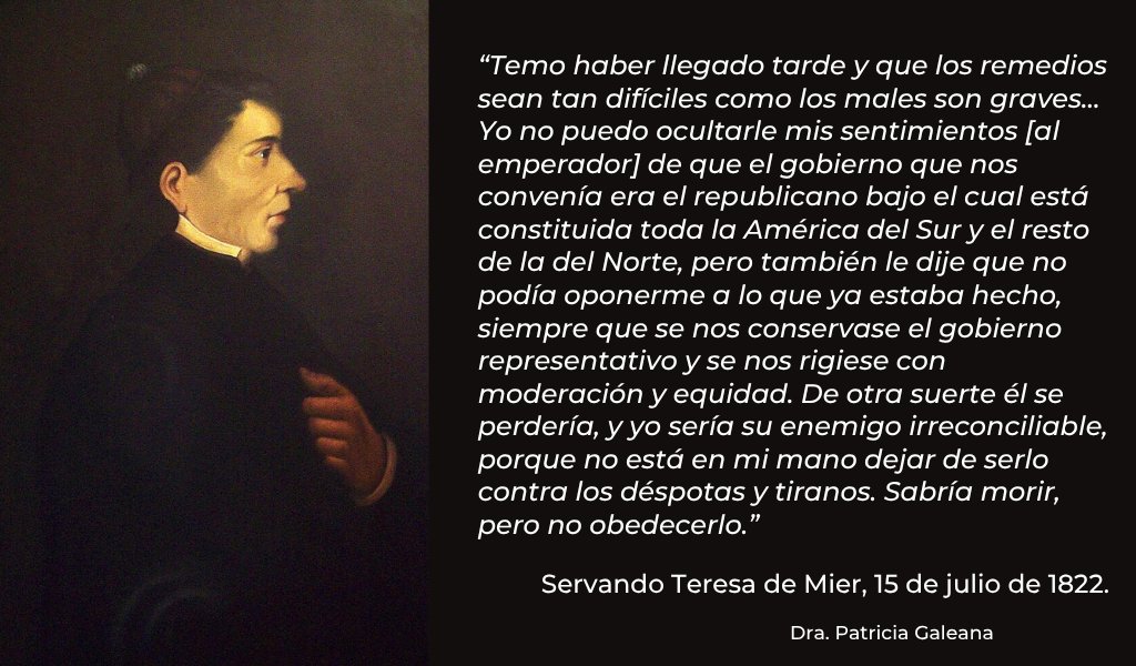 #undíacomohoy en 1822 Servando Teresa de Mier toma posesión como Diputado al Congreso por Nuevo León. En su discurso protestó en contra del Imperio encabezado por Agustín de Iturbide.
