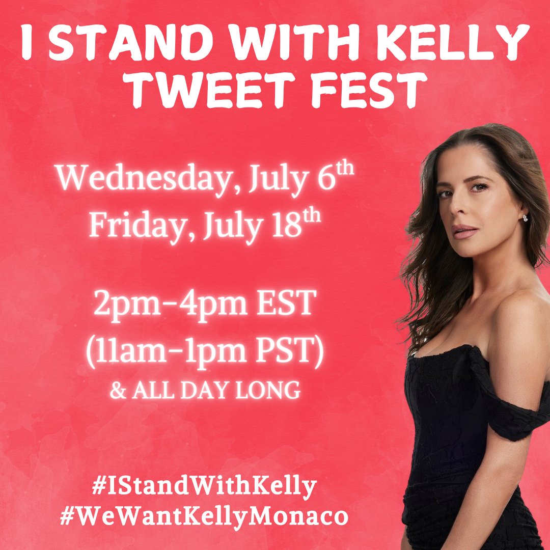 Tweet Fest WEDNESDAY &amp; FRIDAY✨

We want to keep her trending ALL DAY LONG and remind them how much we need Kelly and Sam back on GH!

This weeks hashtags are #WeWantKellyMonaco and #IStandWithKelly 

The main tweet time will be from 2pm - 4pm EST, but please tweet whenever you