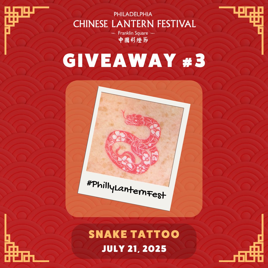 GIVEAWAY DAYS KEEP GLOWING! 🐍💥
On Monday, July 21, the first 500 visitors will receive a Year of the Snake temporary tattoo — a fun way to wear your zodiac pride for the night!

🎁 Limited-edition design
📍 Franklin Square
🎟 Purchase your tickets at phillychineselanternfestival.com