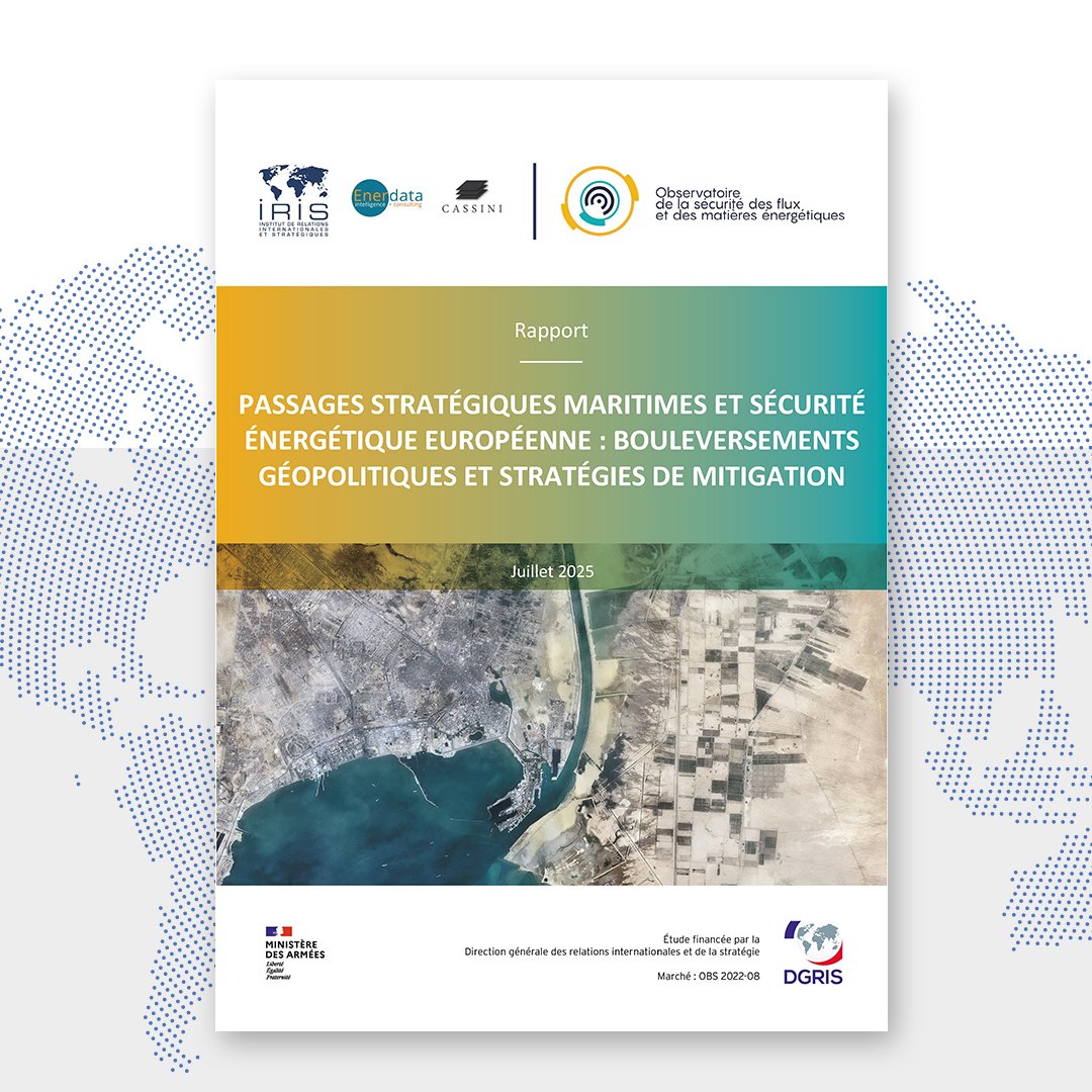 📄Observatoire de la sécurité des flux et des matières énergétiques
⚓PASSAGES STRATÉGIQUES MARITIMES ET SÉCURITÉ ÉNERGÉTIQUE EUROPÉENNE : BOULEVERSEMENTS GÉOPO ET STRATÉGIES DE MITIGATION

➡️iris-france.org/passages-strat…

<a href="/InstitutIRIS/">IRIS</a> @Enerdata &amp; <a href="/Cassini_Conseil/">Cassini</a> pour <a href="/DGRIS_FR/">DGRIS</a>