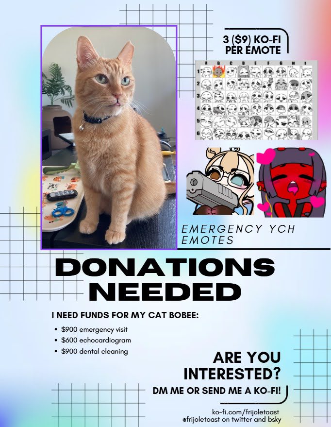frijoletoast's tweet image. EMERGENCY C0MMS!!! my cat, bobee, had to go into the emergency vet last night and my bill was $898.38. i&apos;m doing YCH emotes for $9 each! 🐱

♡︎/⟳ appreciated!