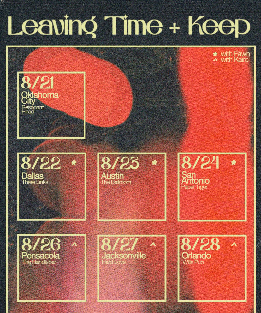 LEAVINGTIMEBAND's tweet image. LEAVING TIME & KEEP
with support from FAWN & KAIRO.
Oklahoma, Texas & Florida
8/21-8/28
Flyer by @ampeg8x10