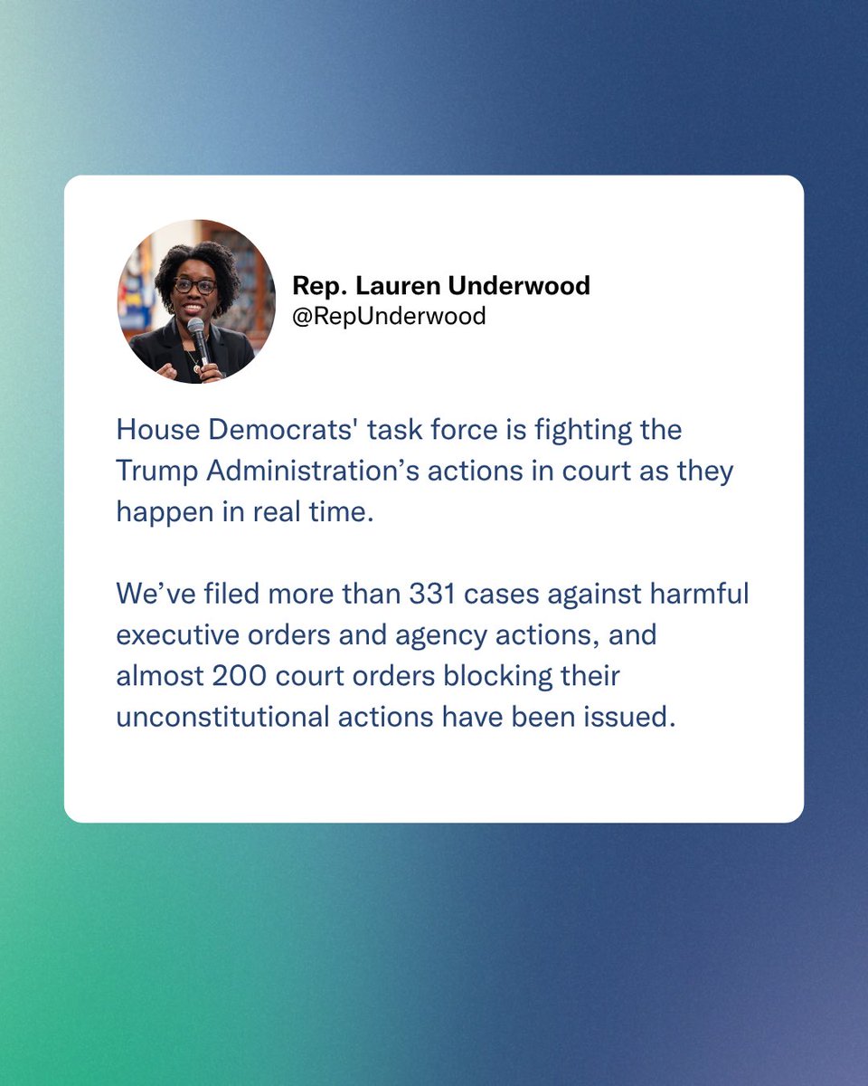 RepUnderwood's tweet image. .@housedemocrats’ task force is fighting the Trump Administration’s actions in court as they happen in real time.
We’ve filed more than 331 cases against harmful executive orders and agency actions, and almost 200 court orders blocking their unconstitutional actions have been…