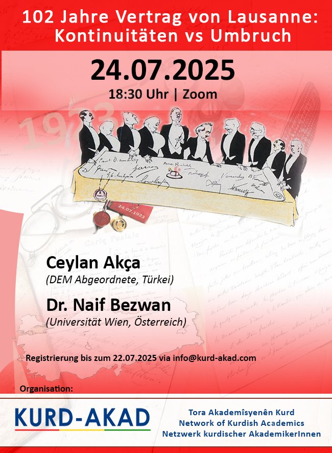 KurdAkad's tweet image. Konferenz: 102 Jahre Vertrag von Lausanne: Kontinuitäten vs Umbruch
24.07.2025 | 18.30 Uhr
Zoom
🎙 @ceylanakcac & Dr. Naif Bezwan
Anmeldung bis 22.07.2025 👇