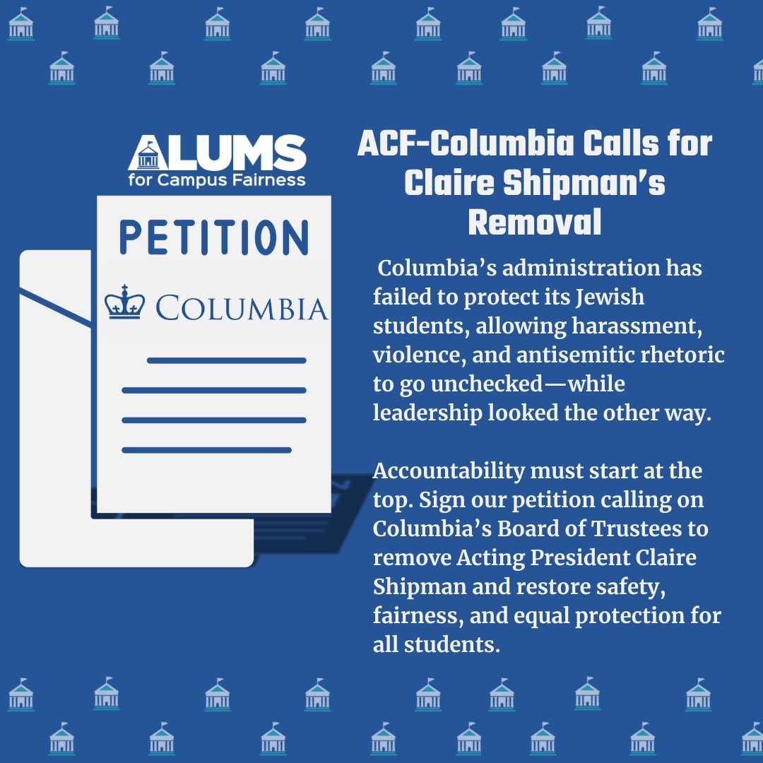 CampusFairness's tweet image. No student should fear for their safety on campus. Leadership at @Columbia failed to protect its Jewish students. Sign the petition to remove Acting President Claire Shipman here: campusfairness.org/action/?columb…