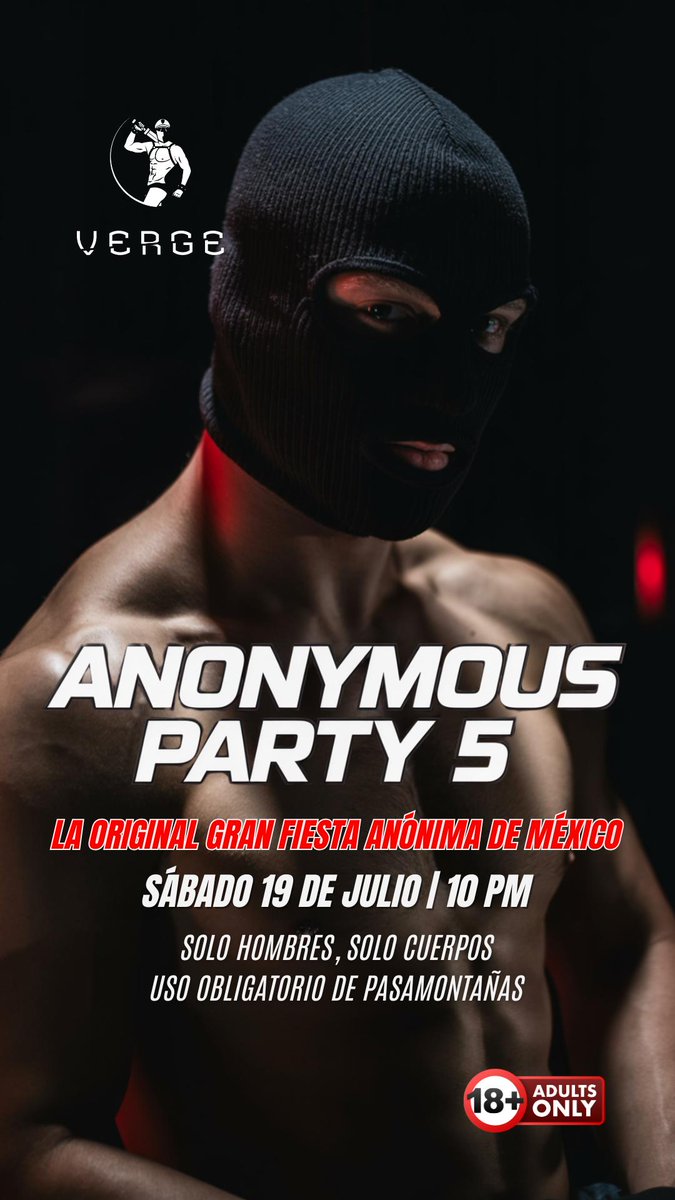 💥ANONYMOUS PARTY 5
19 julio 10pm -20 julio 5am

Ubicación <a href="/verge_cdmx/">VERGE</a>
La fiesta anónima original de México.

Pasamontañas obligatorio.

Compra ya tus boletos...
  eventbrite.com/e/anonymous-pa…

 RT <a href="/PainSlave8/">PainSlave 🔑👊🌹🐶🥚💩⚽️⛓️🏋‍♂️</a>