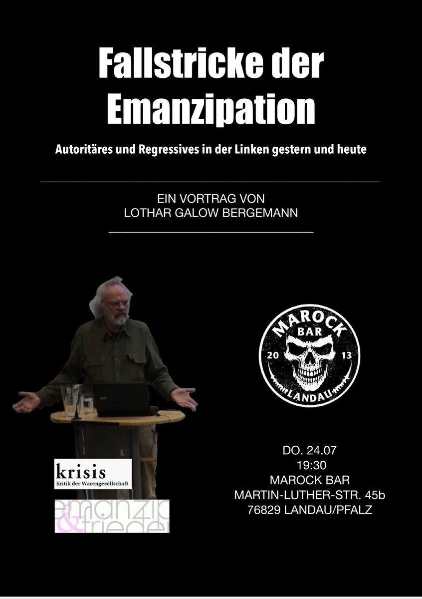 RLP Innerlinke Kritik VORTRAG und DISKUSSION "Fallstricke der Emanzipation - Autoritäres und Regressives in der Linken gestern und heute" Lothar Galow Bergemann
🔥 24.07.2025 
🔥 Marock-Bar Landau
🔥 19:30 

Info im Thread