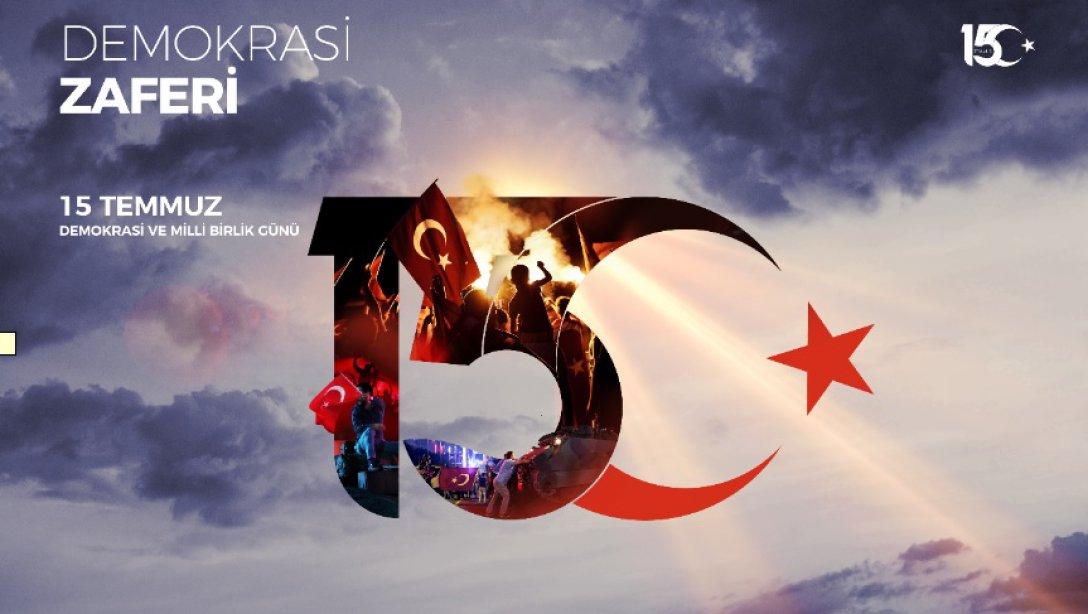 15 Temmuz Demokrasi ve Milli Birlik Günü Kutlu Olsun