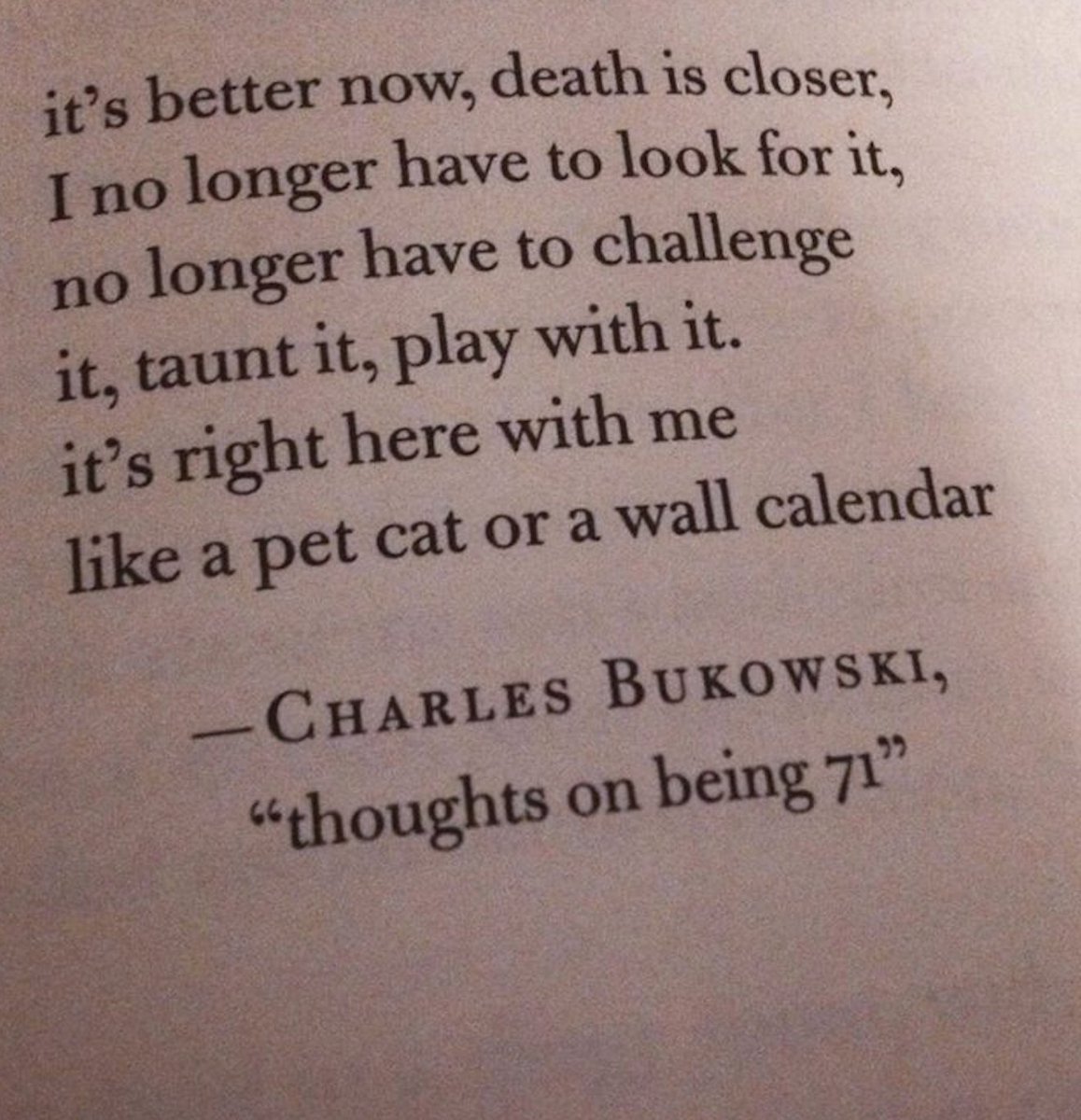 Once again, Bukowski was right.