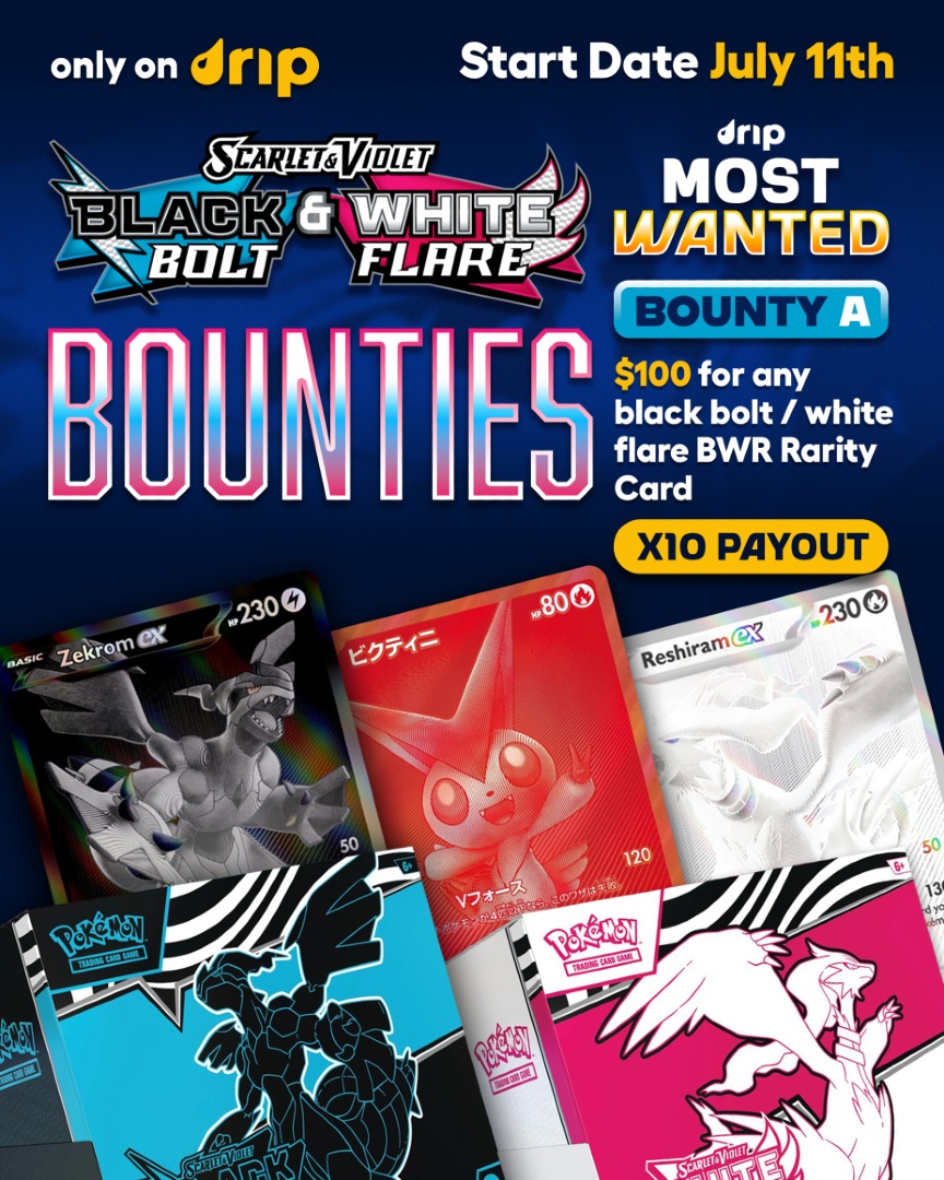 The bounties are on!

💸 $100 for pulling any BWR rarity card in Black Bolt/White Flare (x10 winners, live now!)

🔥 $1,000 for the first God Pack—starting July 18th!

Don’t miss your shot. Rip only on Drip 💧