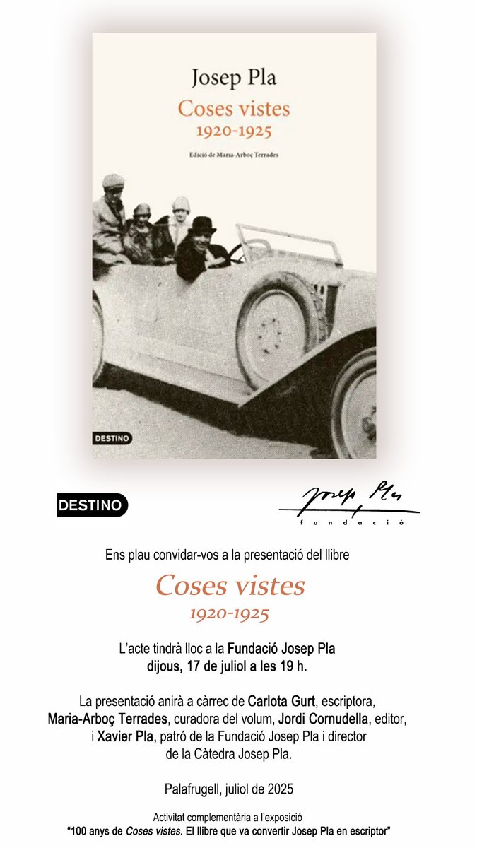 FJosepPla's tweet image. #JoProposo la presentació del llibre "Coses vistes. 1920-1925" de dijous, 17.07.25 a les 19 h a la Fundació Josep Pla amb @CarlotaGurt, Maria-Arboç Terrades, Jordi Cornudella (@Ed_62) i @PlaXavierpla5.
