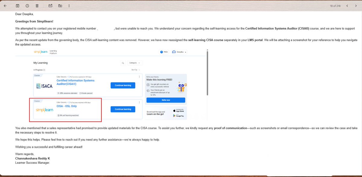 samaddardeepika's tweet image. Scam Alert!
Paid for CISA course from @Simplilearn in May. Which includes exam voucher &amp;amp; Online Class. After 2 months, 5 tickets,a passed mock,&amp;amp; deleted chats—now they say voucher isn’t included. Worst experience. Poor Managment &amp;amp; fake promises! @ISACANews   @ISACASV #EdTechFraud
