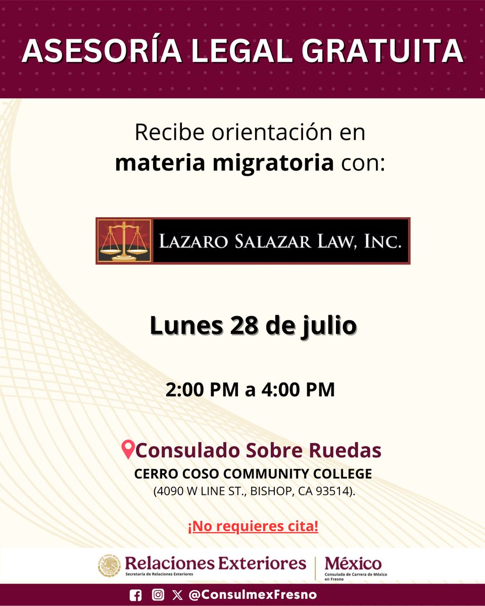 ConsulMexFresno's tweet image. ¡Atención comunidad🇲🇽en Bishop!
⚖Como parte de las actividades del #PALE, el próximo lunes 28 de julio, llevaremos a cabo una jornada de #AsesoríasLegalesGratuitas con nuestros aliados de la firma legal Lazaro Salazar Law, quienes te orientarán en temas de materia migratoria.