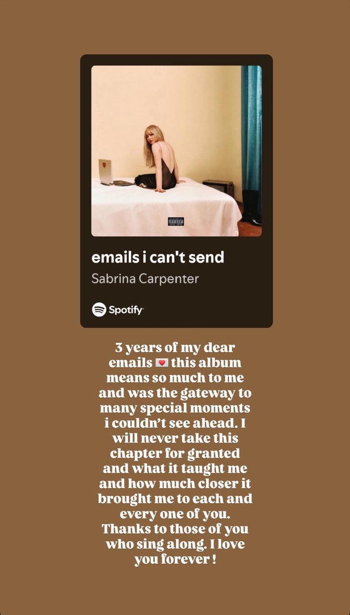 Sabrina Carpenter via Instagram story!

“3 years of my dear emails 💌 this album means so much to me and was the gateway to many special moments i couldn't see ahead. I will never take this chapter for granted and what it taught me and how much closer it brought me to each and