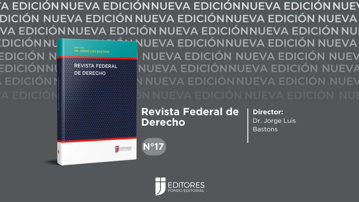 #NuevaEdición

Nos complace comunicar el lanzamiento del Número 17 de la Revista Federal de Derecho, dirigida por el Dr. Jorge Luis Bastons.

Conocé más en: ijeditores.com/pop.php?option…

#IJEditores #FondoEditorial #LibrosJurídicos #RevistasJurídicas #Derecho #Abogacía