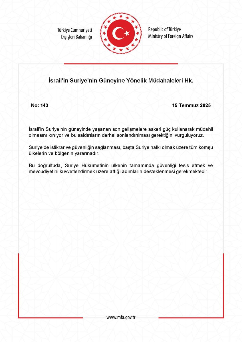 Dışişleri Bakanlığı:

"İsrail’in Suriye’nin güneyinde yaşanan son gelişmelere askeri güç kullanarak müdahil olmasını kınıyor ve saldırıların derhal sonlandırılması gerektiğini vurguluyoruz."