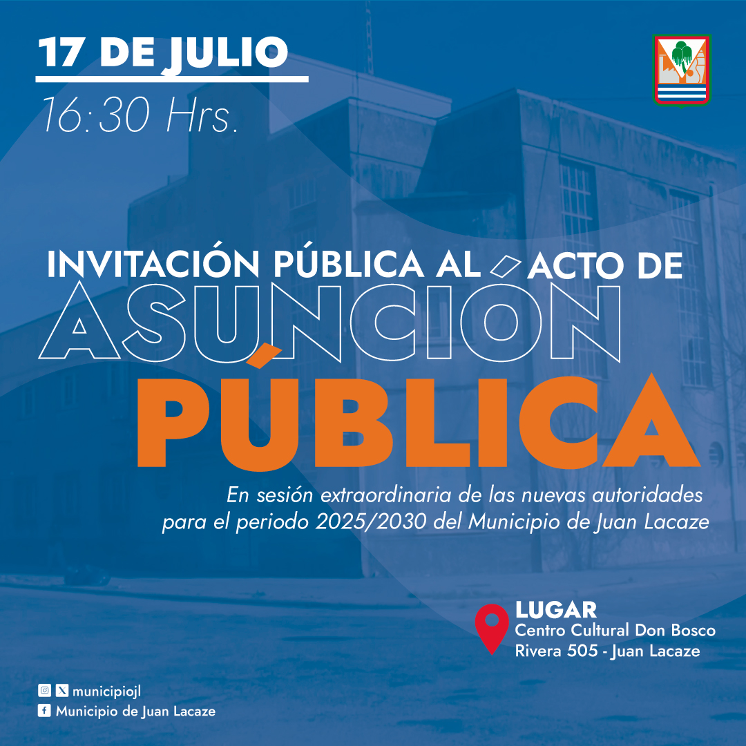 🔔 El Municipio de Juan Lacaze invita a la comunidad al acto público de asunción de sus nuevas autoridades para el período 2025–2030.
🗓 Jueves 17 de julio
🕠 16:30 h
📍 Centro Cultural Don Bosco (Rivera 505, esquina Juana C. de Campomar)
🧵