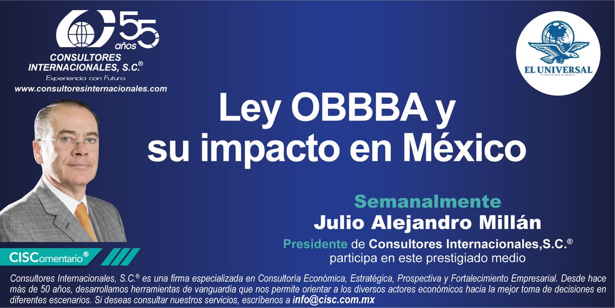 Consultores Internacionales SC (@cisc_sc) on Twitter photo Julio Alejandro Millán (<a href="/jamillanc/">Julio A Millan</a>), presidente de <a href="/CISC_SC/">Consultores Internacionales SC</a>, analiza en @El_Universal la Ley OBBBA y propone fortalecer mercado interno, diversificar financiamiento y dialogar con EE UU para proteger la competitividad de México. 👉eluniversal.com.mx/opinion/julio-…
#LeyOBBBA #EconomíaMéxico Julio Alejandro Millán (<a href="/jamillanc/">Julio A Millan</a>), presidente de <a href="/CISC_SC/">Consultores Internacionales SC</a>, analiza en @El_Universal la Ley OBBBA y propone fortalecer mercado interno, diversificar financiamiento y dialogar con EE UU para proteger la competitividad de México. 👉eluniversal.com.mx/opinion/julio-…
#LeyOBBBA #EconomíaMéxico