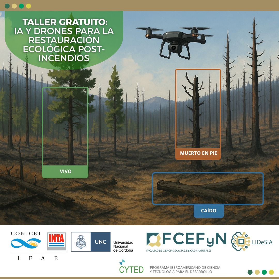 📢 TALLER:  INTELIGENCIA ARTIFICIAL APLICADA AL RELEVAMIENTO DE BOSQUES AFECTADOS POR INCENDIO
✔️ Modalidad: virtual sincrónica.
📅 Encuentros: 14/08, 25/08 y 1/09
⏰️ Hora: de 17.30 a 19.30 hs.
✉️ Inscripción: shorturl.at/RK2Tm
Contactos: 
letourneau.federico@inta.gob.ar