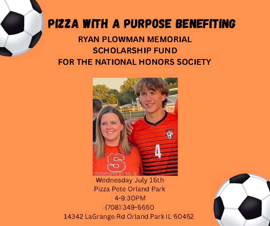 Tomorrow, there will be a fundraiser at Pizza Pete Orland Park and the Orland Park Bakery, benefitting the Ryan Plowman Memorial Scholarship.  Please stop by and show your support if you are able!