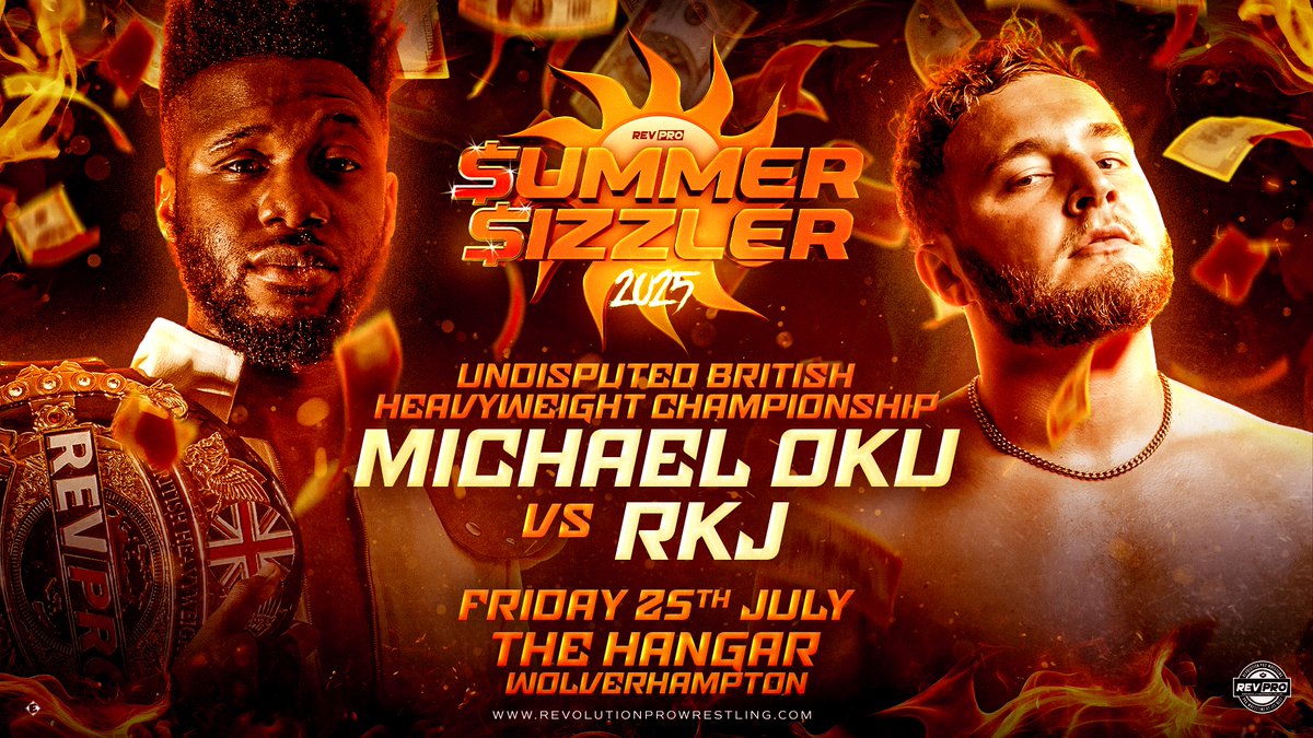 NEXT FRIDAY JULY 25th 
The Hangar, Wolverhampton 
Summer Sizzler 2025

Undisputed British Heavyweight Championship:
MICHAEL OKU VS RKJ 

🎟️bit.ly/RevProSizzler25