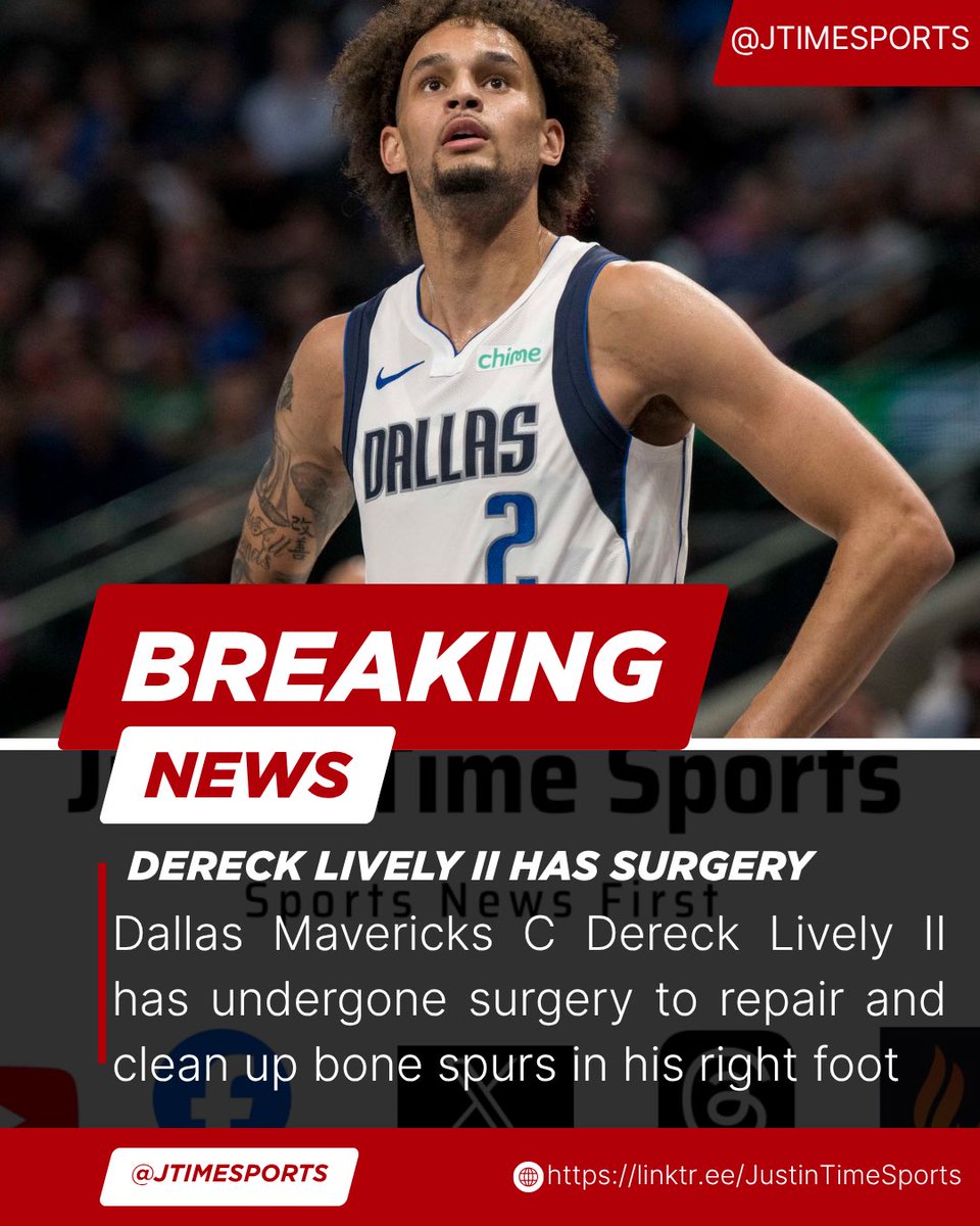 BREAKING: Dallas Mavericks C Dereck Lively II has undergone surgery to repair and clean up bone spurs in his right foot . He is expected to return healthy for training camp #NBA