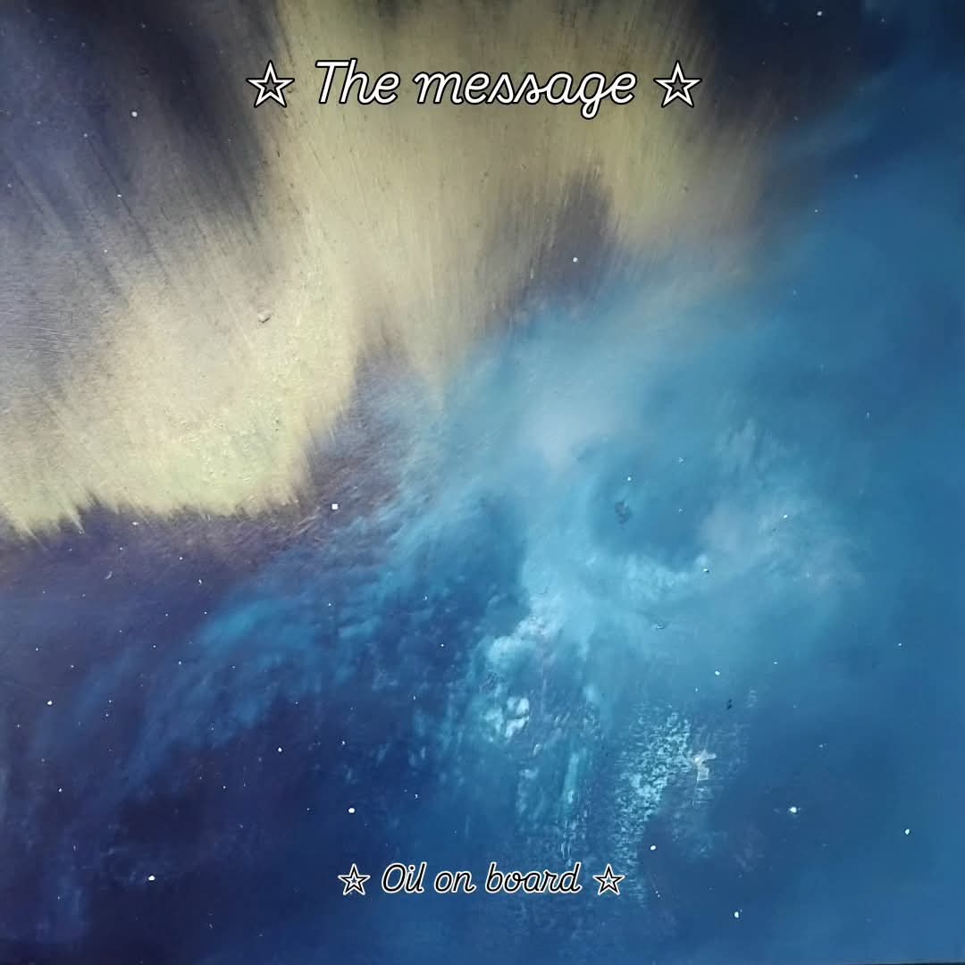 ☆ The Message ☆ World Energy☆ Nature and the Man Series ☆ Oil on board #auroraborealis #viewfrombeyond #starscape #nightscape #escape