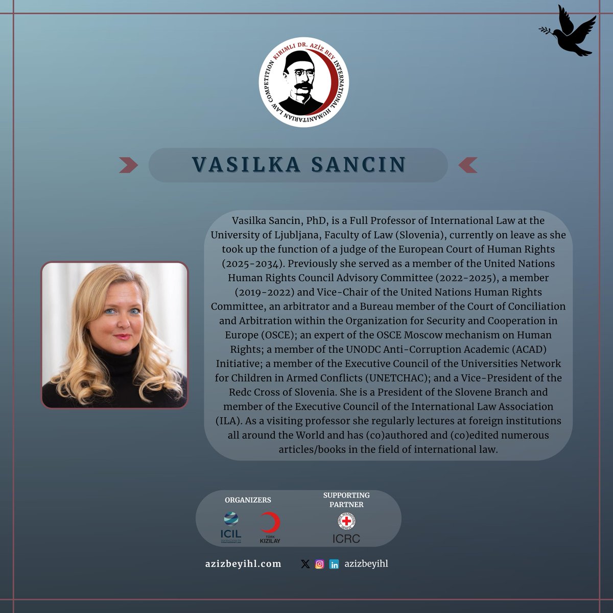 We are delighted to announce that Judge Vasilka Sancin
will deliver a lecture at the 5th edition of the Kırımlı Aziz Bey.  

For more information and applications, please visit our website: 
azizbeyihl.com