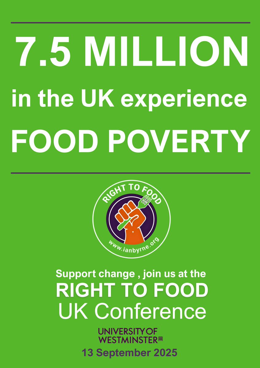 RightConfe57651's tweet image. Join the #RightToFoodUK Conference University of Westminster 13 Sept 2025 #FoodJustice #HungerIsAPoliticalChoice