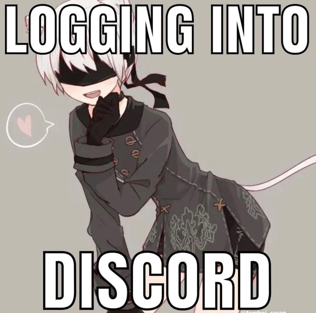 my catboy self everytime I log into discord :D