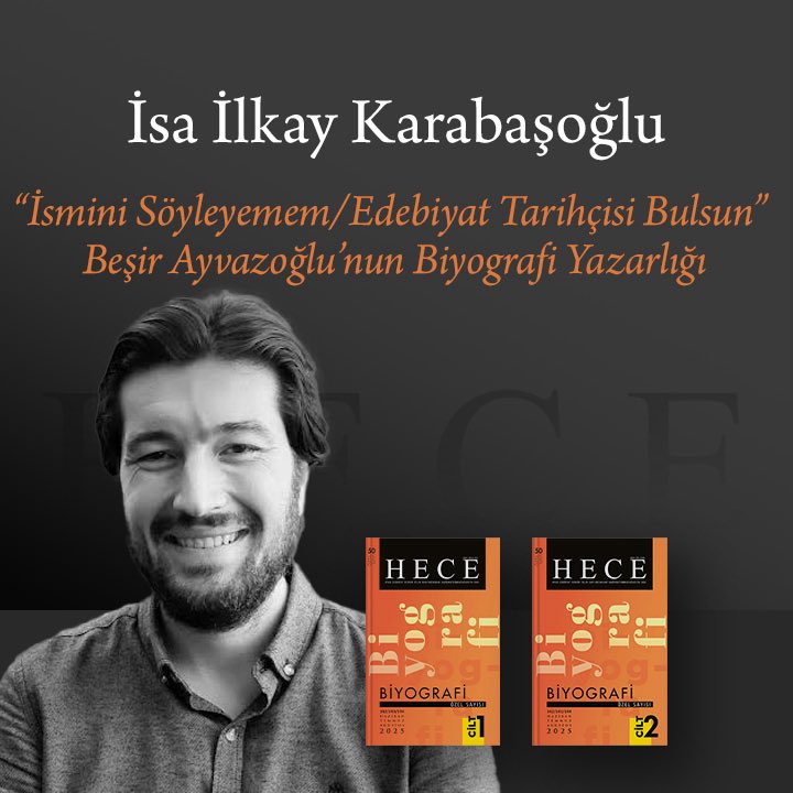 🔶 İsa İlkay Karabaşoğlu

📙“Beşir Ayvazoğlu’nun Biyografi Yazarlığı” adlı yazısıyla 

🟠 Hece Biyografi Özel Sayısı’nda.