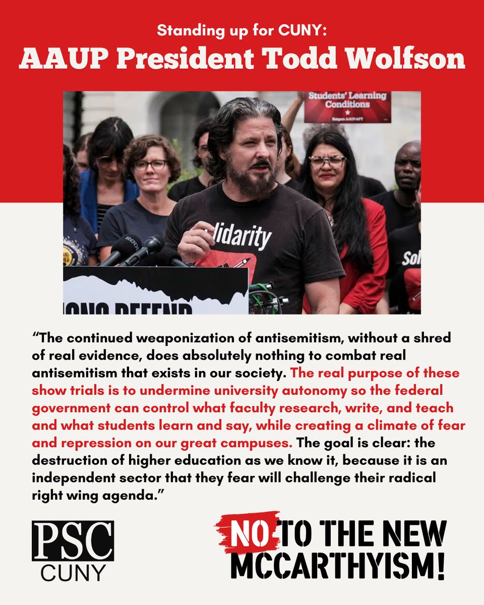 PSC_CUNY's tweet image. "The real purpose of these show trials is to undermine university autonomy so the federal government can control what faculty research, write, & teach and what students learn and say..." -- @AAUP President @ProfTWolf #HandsOffHigherEd @AFTunion @nysut @CUNYRising @UCAFT
