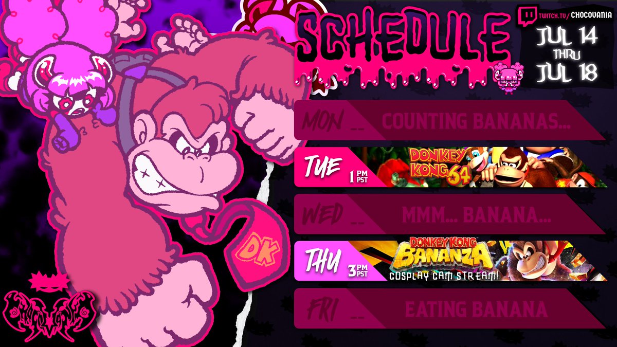 🔥GOIN FKN BANANAS THIS WEEK🔥
TUE @ 1PST (Today) : Forcing myself to play DK64 UGGH
THU @ 3PST: DK BANANZA IN A BANANA BIKINI YAYYY

⬇️Look down there for where~⬇️