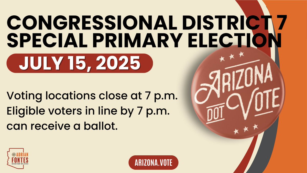 AZSecretary's tweet image. Just a couple of hours left to vote in the Congressional District 7 Special Primary Election! Voting locations will close at 7 p.m., but eligible voters in line by 7 p.m. must be allowed to vote! You can also return an early ballot to a voting location or election drop box by 7…