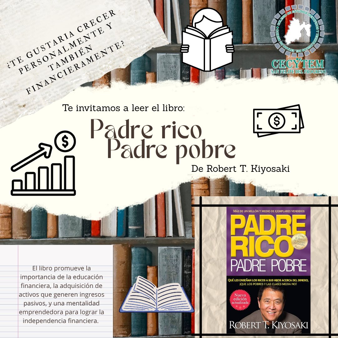 CecytemSnFelip's tweet photo. ¿Te gustaría crecer personalmente y también financieramente?
Te invitamos a leer el libro: Padre rico, Padre pobre del autor: Robert T. Kiyosaki.
Si ya lo has leído, comenta que te pareció el libro.
En @CecytemSnFelip  fomentamos la lectura.
#SomosCECyTEM
#SomosLeopardos https://t.co/JamGR57tv1