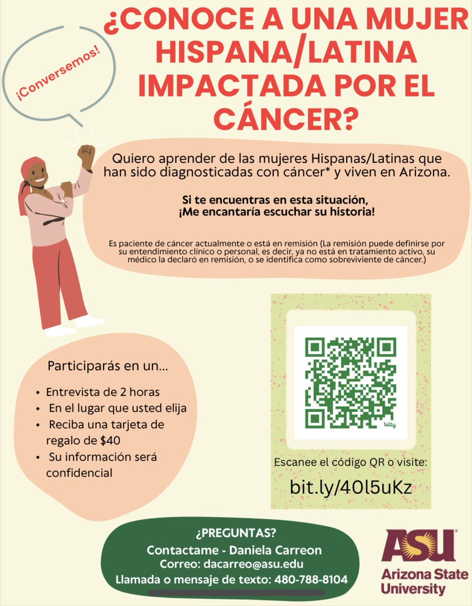 adriela95's tweet image. Are you a Hispanic/Latina woman impacted by a cancer diagnosis and lives in AZ? I want to hear from you! 💕📣
Participate in a 2 hour interview at
a location of your choice and receive $40 giftcard!